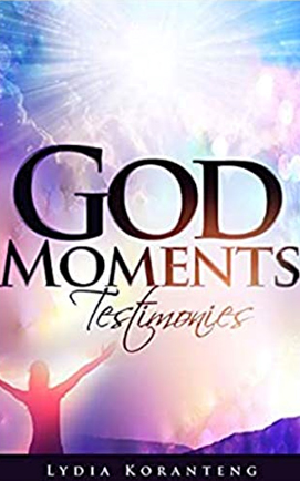 God Moments: Testimonies