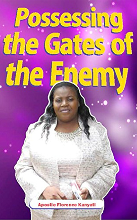 Possessing the Gates of the Enemy