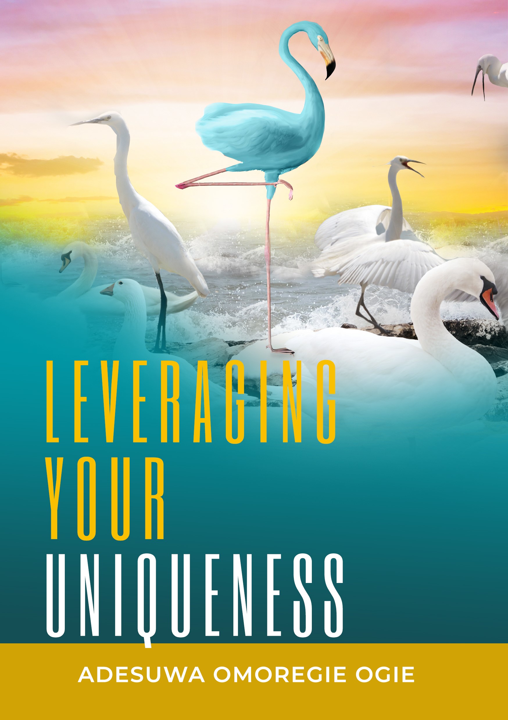 Leveraging Your Uniqueness